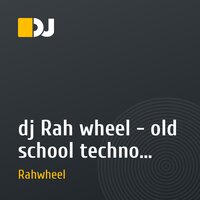 dj Rah wheel - old school techno 2004
