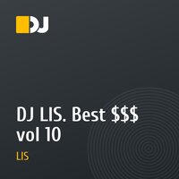 DJ LIS. Best $$$ vol 10