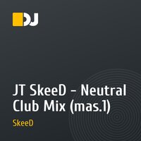 JT SkeeD - Neutral Club Mix (mas.1)