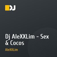 Dj AleXXLim - Sex & Cocos
