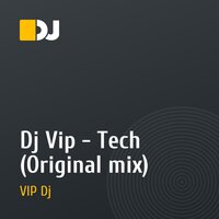 Dj Vip - Tech (Original mix)