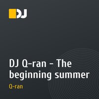 DJ Q-ran - The beginning summer