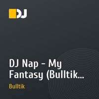 DJ Nap - My Fantasy (Bulltik Remix)