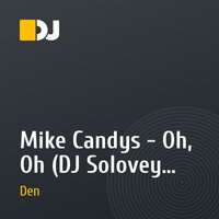 Mike Candys - Oh, Oh (DJ Solovey Remix) vs Zoe Badwi - Shoot Me Down (Apocalypto & Jebu Remix)[VIP] - (DJ Den Mash Up)