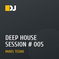 DEEP HOUSE SESSION # 005