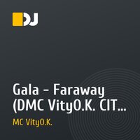 Gala - Faraway (DMC VityO.K. CITI FM Special RMX)