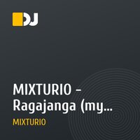 MIXTURIO - Ragajanga (my heartbeat to the beat)