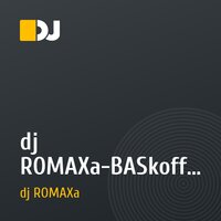 dj ROMAXa-BASkoff(the blondin party)