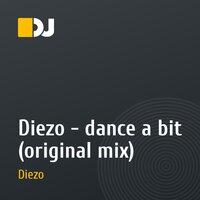 Diezo - dance a bit (original mix)