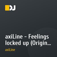 axiLine - Feelings locked up (Original Mix)