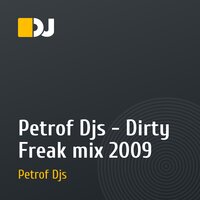 Petrof Djs - Dirty Freak mix 2009