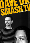 MIO DJ CAFE presents Dave DK, SMASH TV