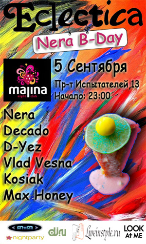 Eclectica & Nera B-day @ Malina