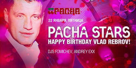 PACHA STARS:  FOMICHEV, ANDREY EXX, BAKS