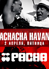 PACHACHA HAVANA: DJs ANDREY EXX, KOLYA