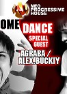 Home Dance / Special Guest Agraba / Alex. Buckiy 