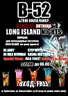 Long Island Nights  TRUE HOUSE FAMILY & Night Club B-52 present: