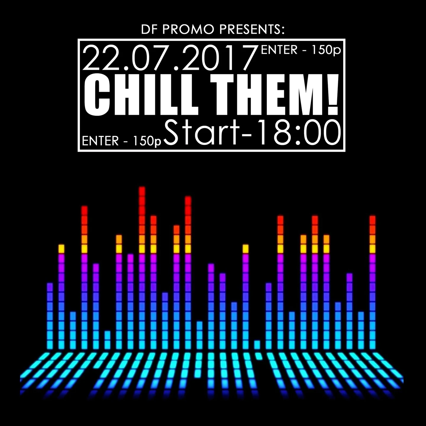CHILL THEM!