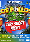 Los Pollos: Very Short Night