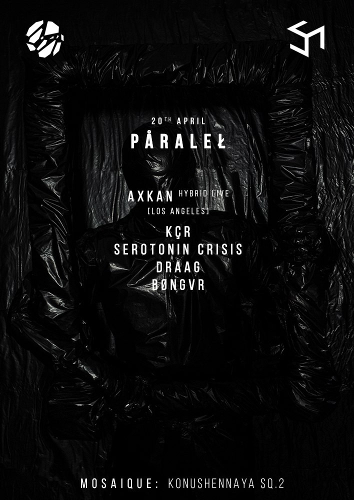 PÅRALEŁ w/ AXKAN [USA]. MOSAIQUE