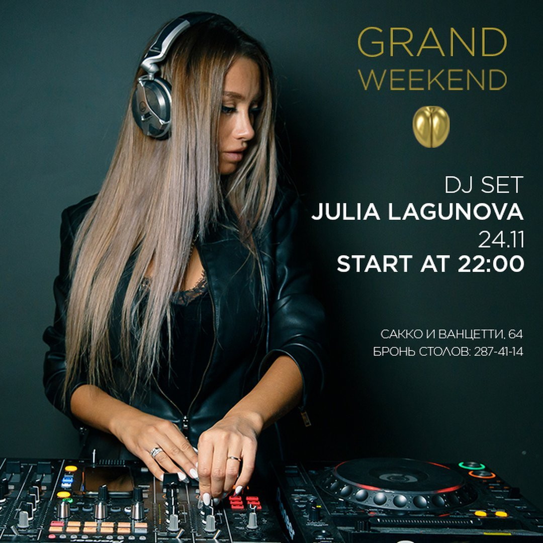 GRAND Weekend: DJ Set Julia Lagunova