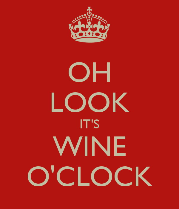It’s Wine O’clock