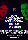 Love Connection present Deep Moscow