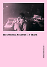 Electronica Records — 9 Years