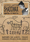 SHADOWAX