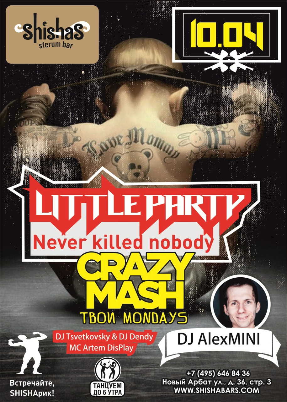 LITTLE PARTY! Never killed nobody