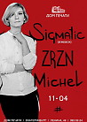 SIGMATIC w/ ZRZN и Michel