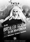 BROILER ROOM W/ OLYA RADIONOVA