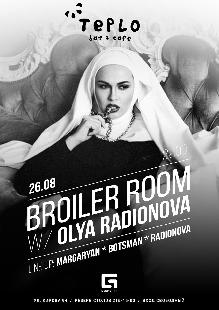 BROILER ROOM W/ OLYA RADIONOVA