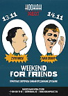 Weekend for Friends