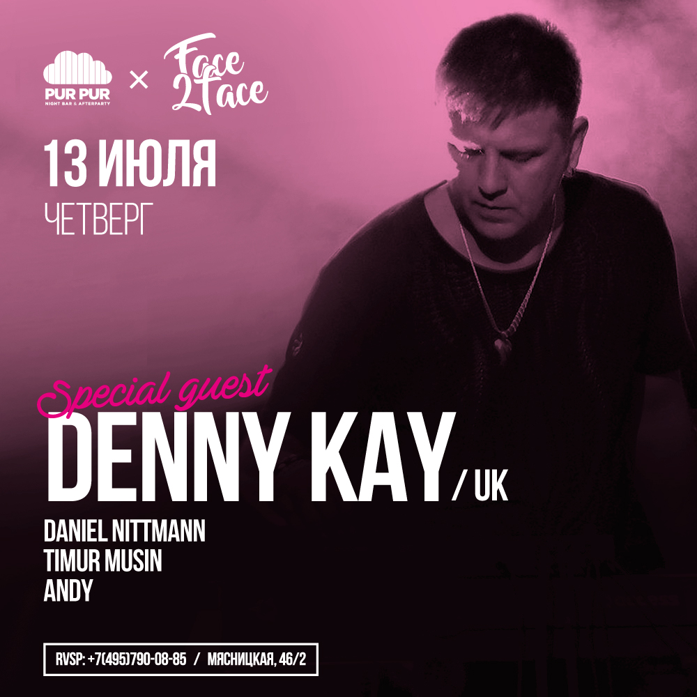 #FACE2FACE with DENNY KAY (UK)