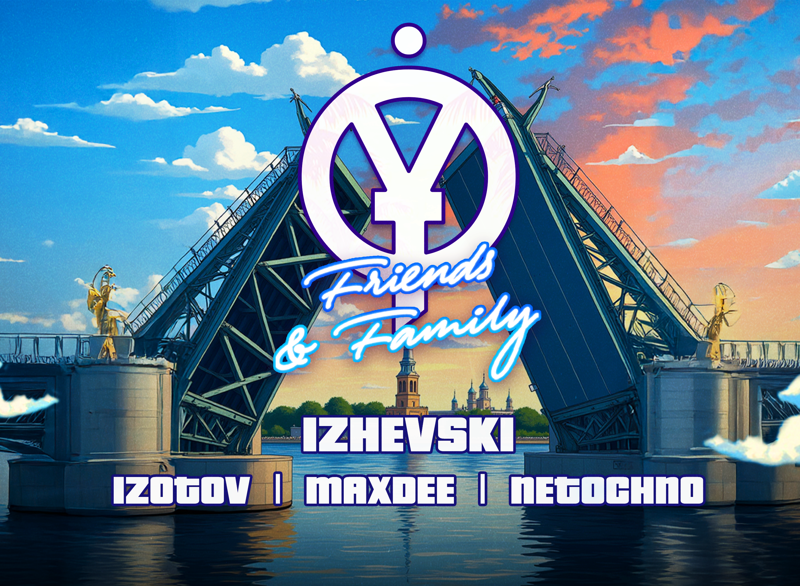 17.08 FRIENDS&FAMILY  IZHEVSKI @ROOF18