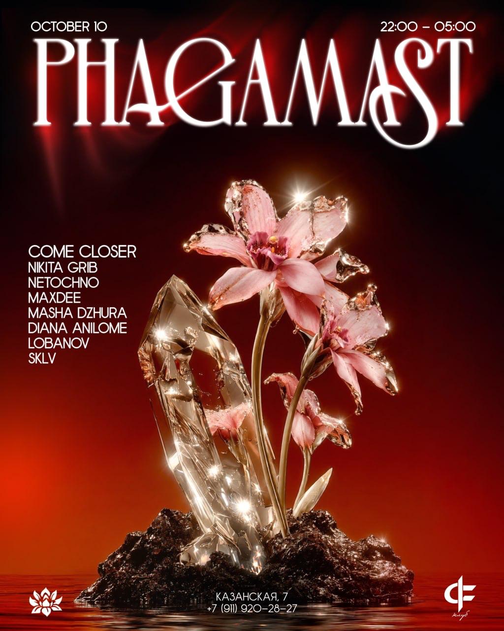 10.10 - Phagamast Showcase | Come Closer