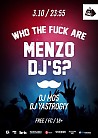 WHO THE FUCK ARE MENZO DJ'S!?