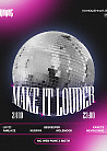 MAKE IT LOUDER | VNVNC | 24 ОКТЯБРЯ