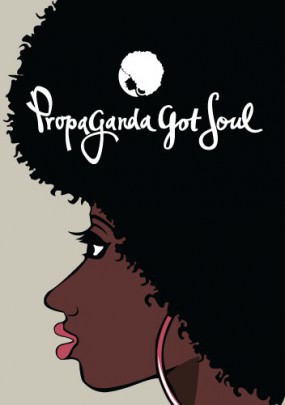 Propaganda Got Soul