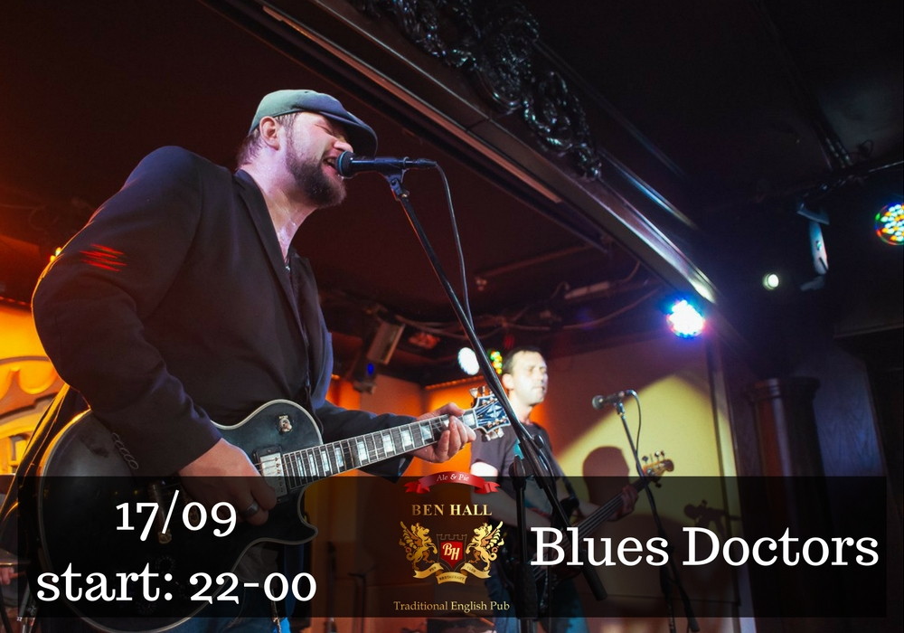 Ваша Суббота в BEN HALL: Группа “Blues Doctors”, Dj-резиденты