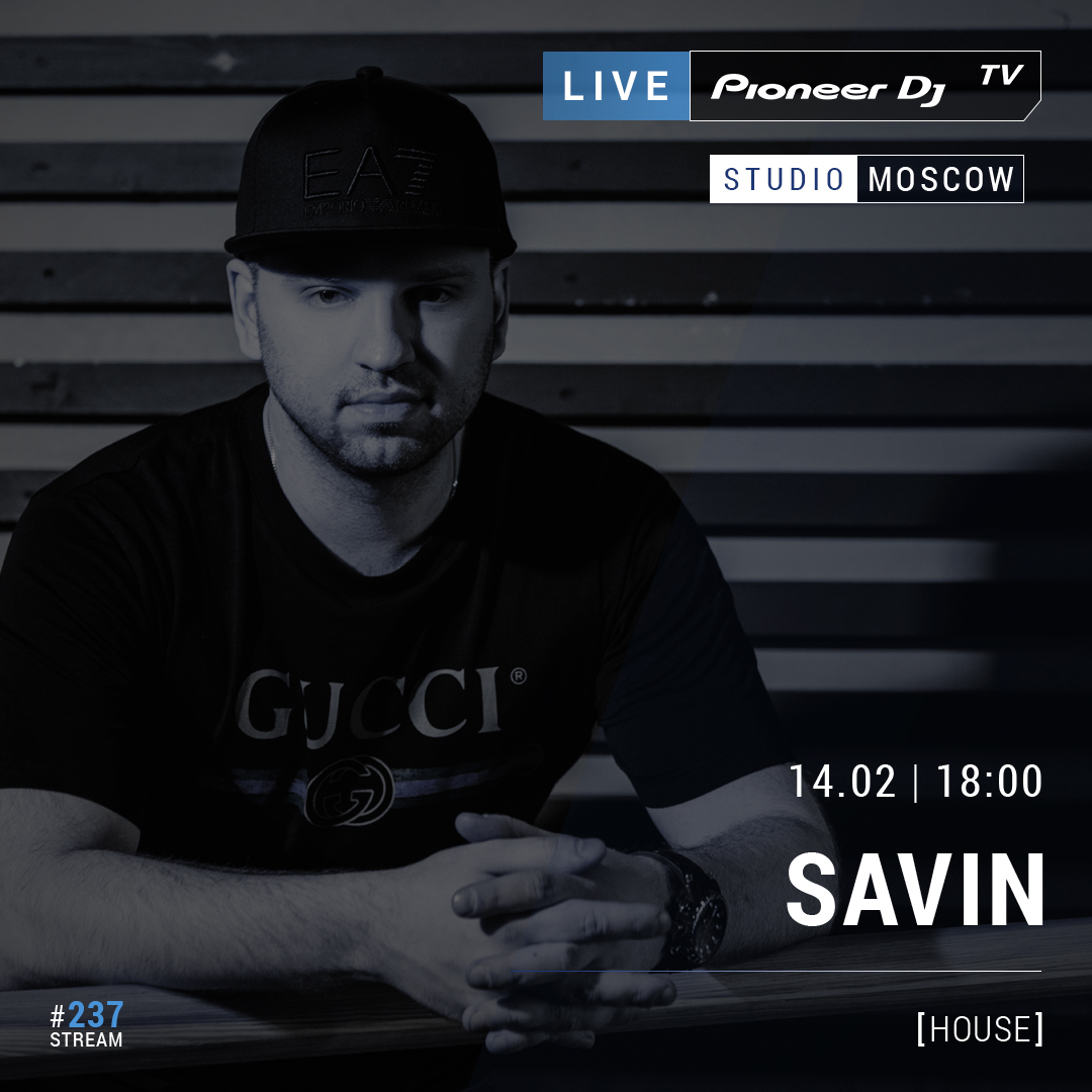 DJ SAVIN @ Pioneer DJ Studio