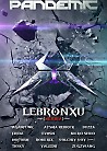 PANDEMIC invites LEBRONXU (Serbia)