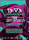 DIRTY BITCHES x PMW