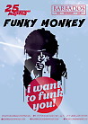 FUNKY MONKEY! I want to funk you!