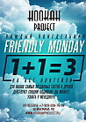 FRIENDLY MONDAY