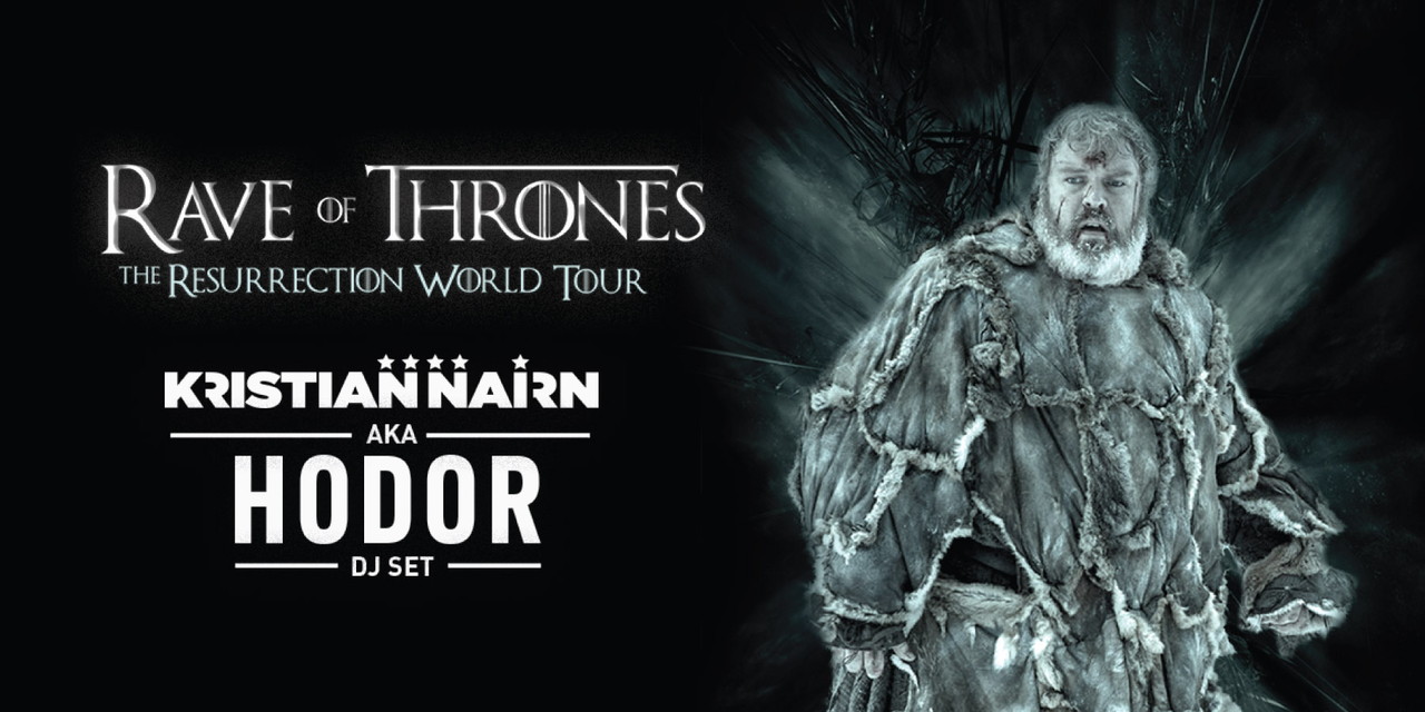 Rave Of Thrones. DJ Hodor (Kristian Nairn)