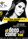 All Deep Will Come True. Special Guest: Vika Grand