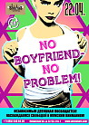 No boyfriend - no problem!