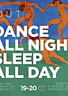 DANCE all night/sleep ALL DAY